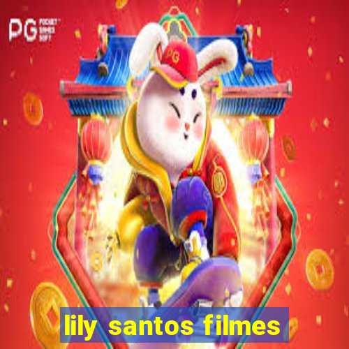 lily santos filmes